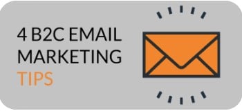 B2C Email Marketing Tips